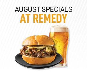 August Specials at Remedy